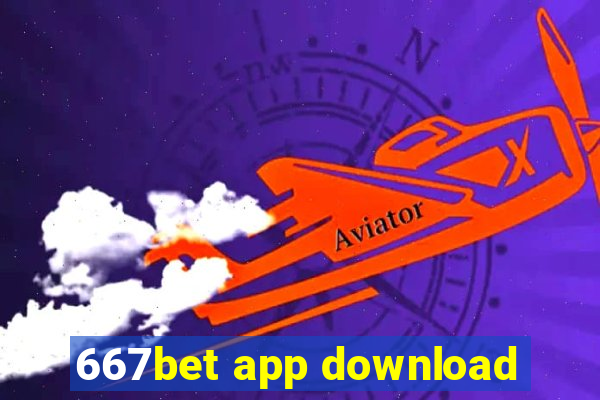 667bet app download